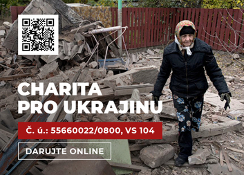 Vyhlašujeme sbírku Charita pro Ukrajinu